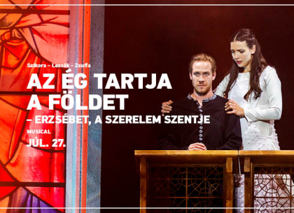 Az Ég tartja a Földet  – Erzsébet, a szerelem szentje